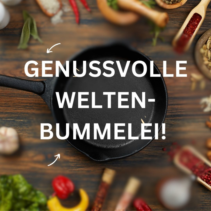 Genussvolle Weltenbummelei am Mi. 8.4.26 von 18.00 - 22:30 Uhr