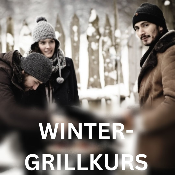 Wintergrill Kurs am Di. 29.12.26 von 16.00 - 20:30 Uhr